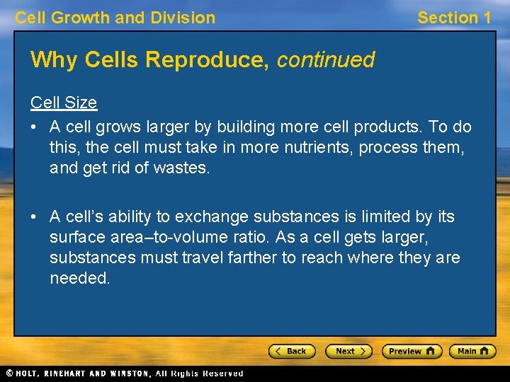 Cell Growth and Division Section 1 Why Cells Reproduce, continued Cell Size • A