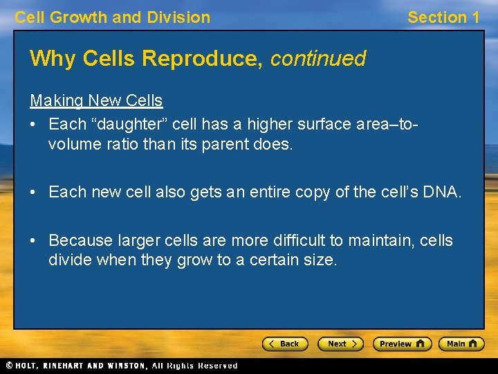Cell Growth and Division Section 1 Why Cells Reproduce, continued Making New Cells •