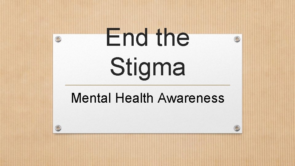 End the Stigma Mental Health Awareness 