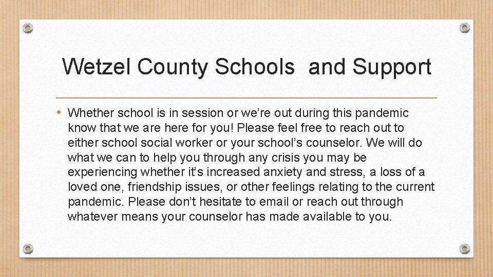 Wetzel County Schools and Support • Whether school is in session or we’re out