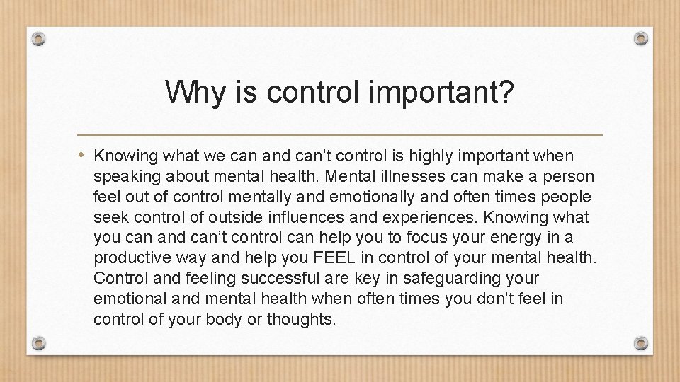 Why is control important? • Knowing what we can and can’t control is highly