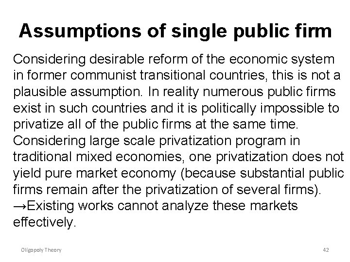 Assumptions of single public firm Considering desirable reform of the economic system in former