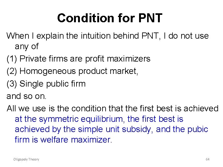 Condition for PNT When I explain the intuition behind PNT, I do not use