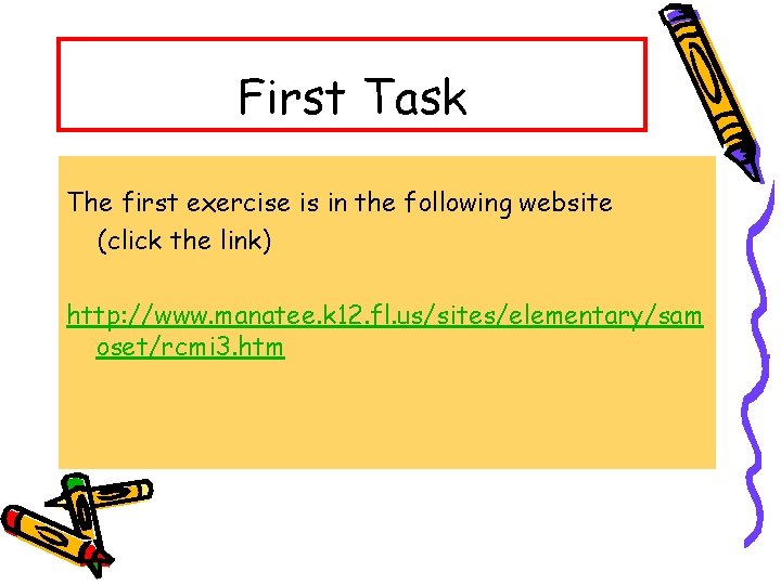 First Task The first exercise is in the following website (click the link) http: