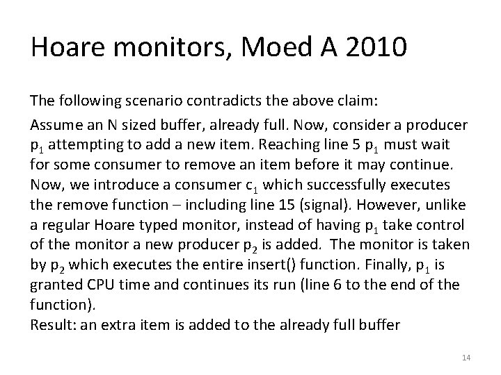 Hoare monitors, Moed A 2010 The following scenario contradicts the above claim: Assume an