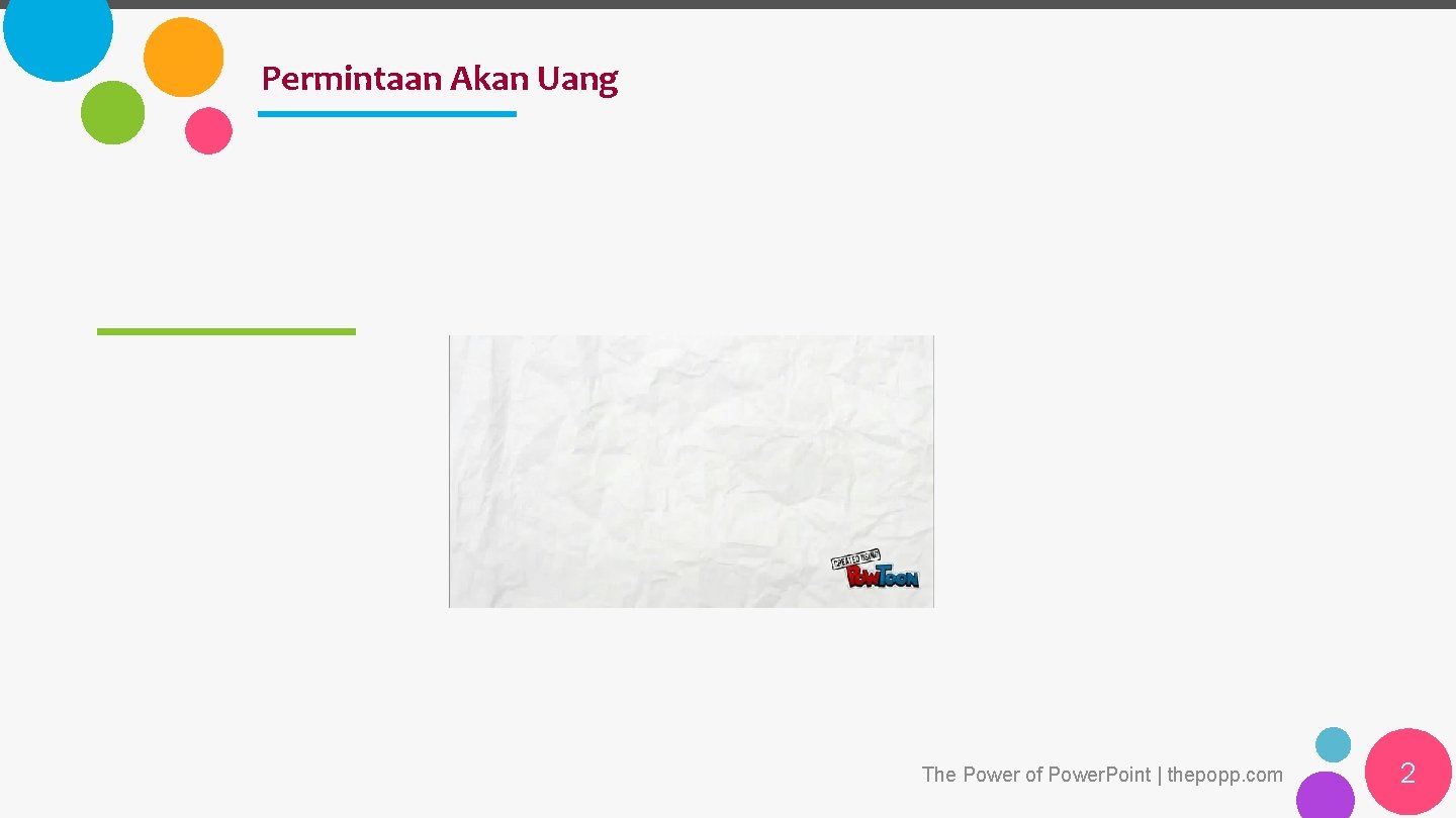 Permintaan Akan Uang The Power of Power. Point | thepopp. com 2 