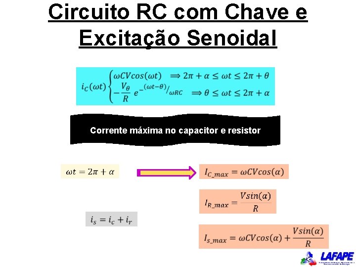 Circuito RC com Chave e Excitação Senoidal Corrente máxima no capacitor e resistor 