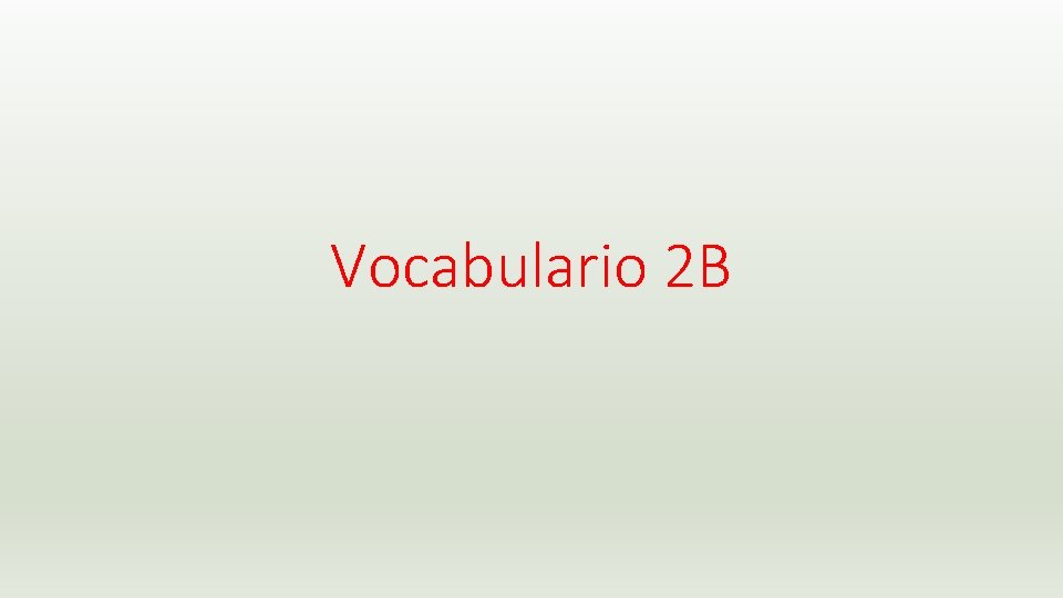 Vocabulario 2 B 