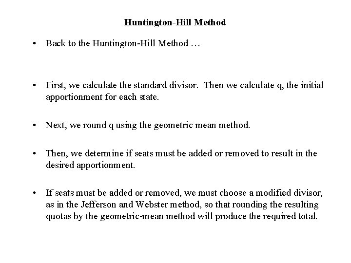 Huntington-Hill Method • Back to the Huntington-Hill Method … • First, we calculate the
