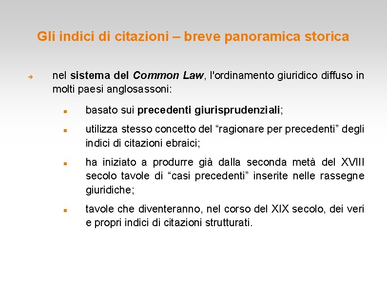 Gli indici di citazioni – breve panoramica storica nel sistema del Common Law, l'ordinamento