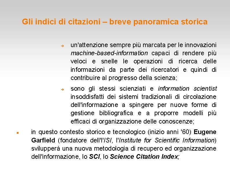 Gli indici di citazioni – breve panoramica storica un'attenzione sempre più marcata per le