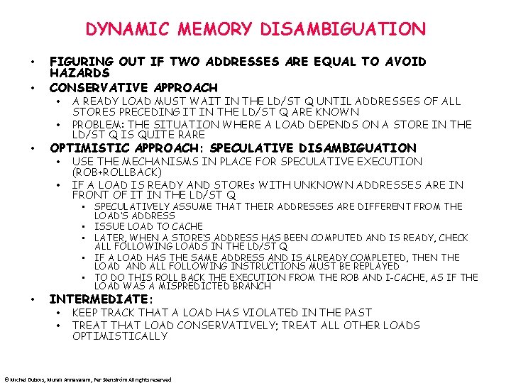 DYNAMIC MEMORY DISAMBIGUATION • • FIGURING OUT IF TWO ADDRESSES ARE EQUAL TO AVOID