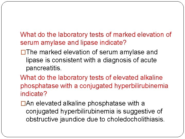 What do the laboratory tests of marked elevation of serum amylase and lipase indicate? What do the laboratory tests of marked elevation of serum amylase and lipase indicate?