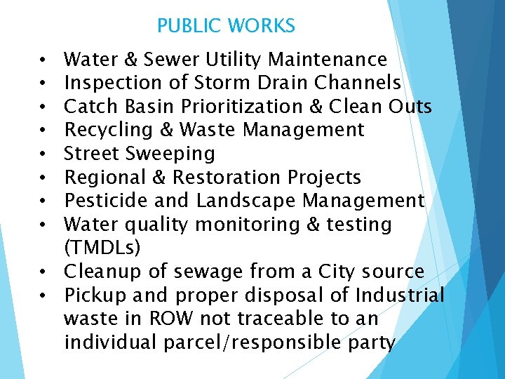 PUBLIC WORKS Water & Sewer Utility Maintenance Inspection of Storm Drain Channels Catch Basin