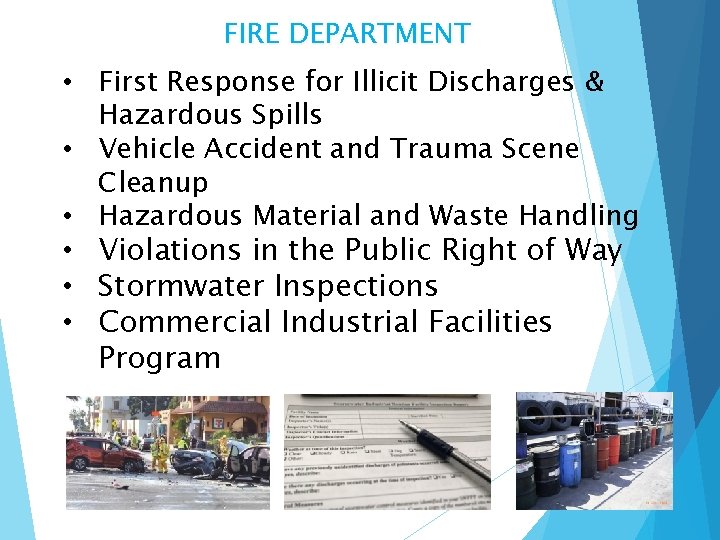 FIRE DEPARTMENT • First Response for Illicit Discharges & Hazardous Spills • Vehicle Accident