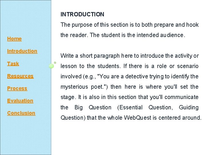 INTRODUCTION The purpose of this section is to both prepare and hook Home Introduction