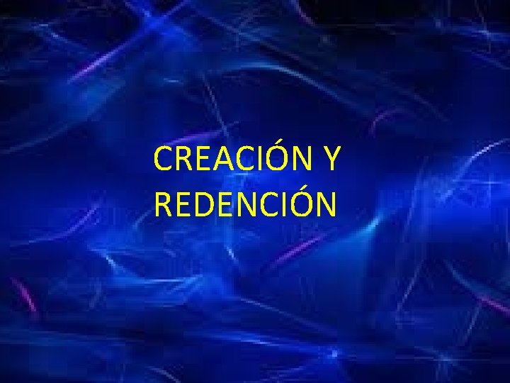 CREACIÓN Y REDENCIÓN 