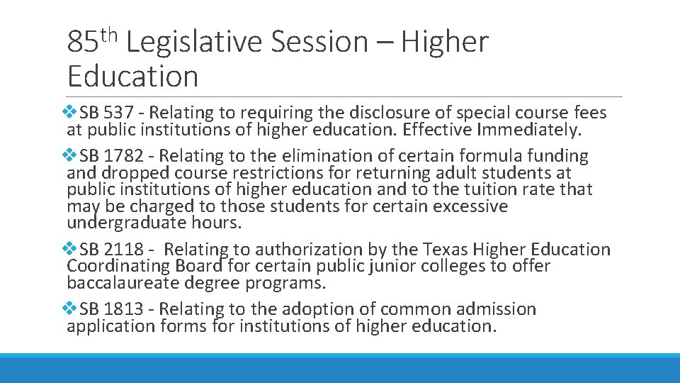th 85 Legislative Session – Higher Education v. SB 537 - Relating to requiring
