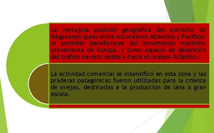 La ventajosa posición geográfica del estrecho de Magallanes (paso entre los océanos Atlántico y