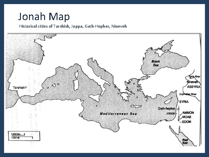 Jonah Map Historical cities of Tarshish, Joppa, Gath-Hepher, Nineveh 