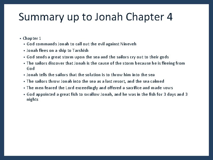 Summary up to Jonah Chapter 4 • Chapter 1 • God commands Jonah to