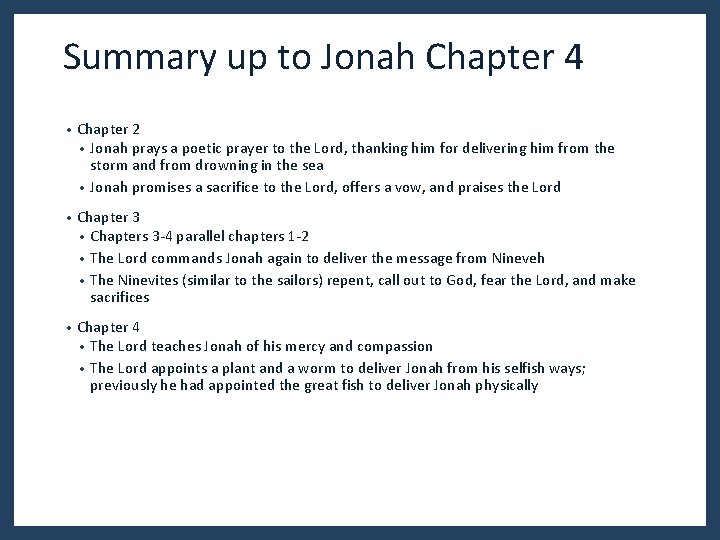 Summary up to Jonah Chapter 4 • Chapter 2 • Jonah prays a poetic