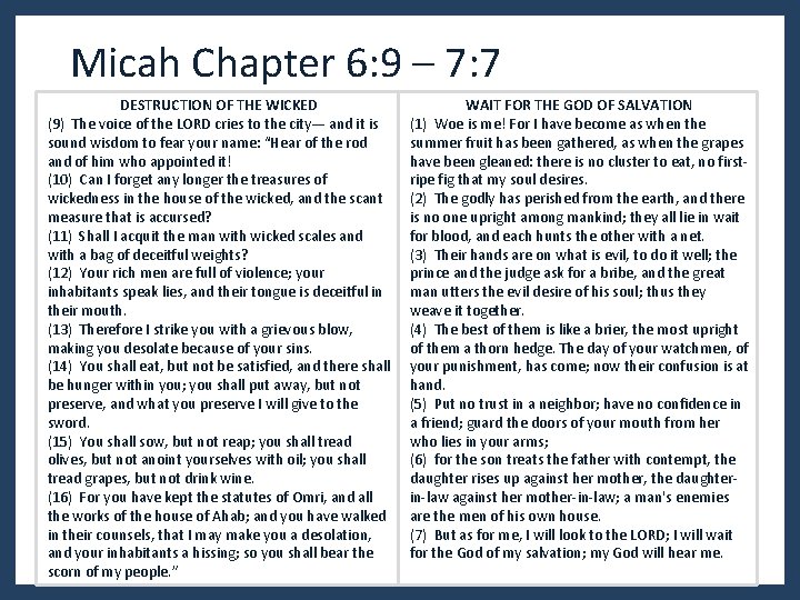 Micah Chapter 6: 9 – 7: 7 DESTRUCTION OF THE WICKED (9) The voice