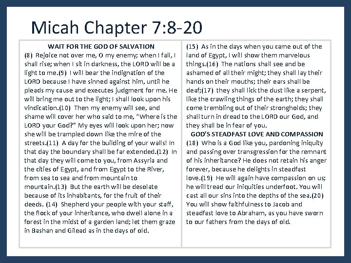 Micah Chapter 7: 8 -20 WAIT FOR THE GOD OF SALVATION (8) Rejoice not