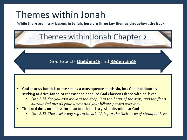 Themes within Jonah While there are many lessons in Jonah, here are three key