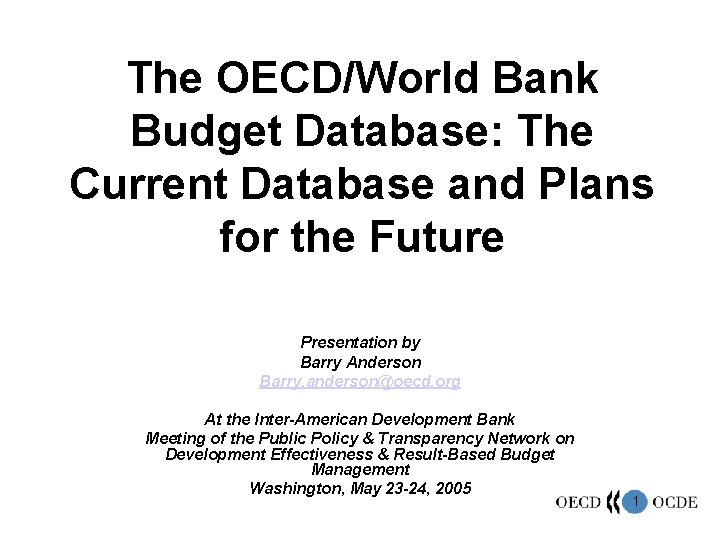 The OECD/World Bank Budget Database: The Current Database and Plans for the Future Presentation