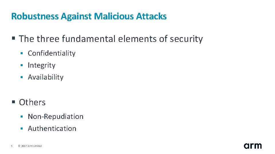 Robustness Against Malicious Attacks § The three fundamental elements of security § Confidentiality §