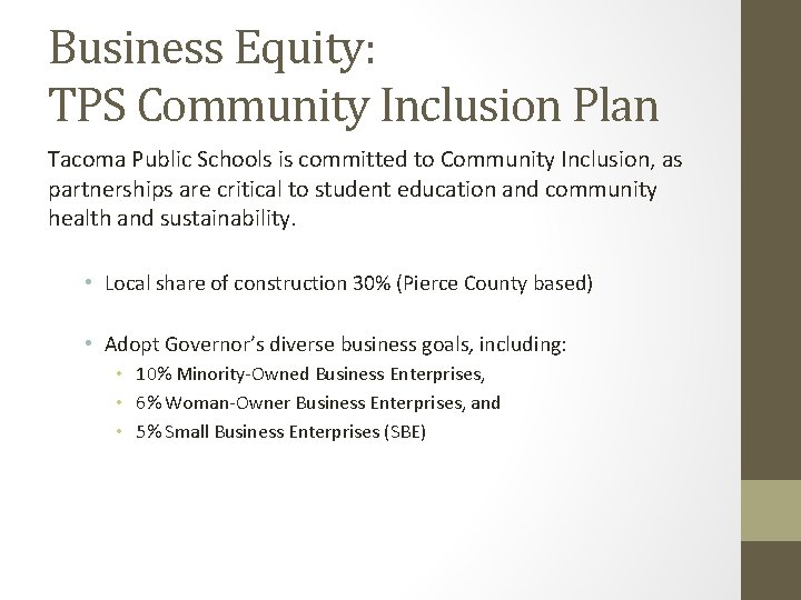 Business Equity: TPS Community Inclusion Plan Tacoma Public Schools is committed to Community Inclusion,