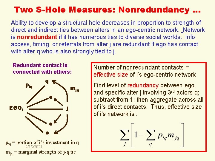 Two S-Hole Measures: Nonredundancy … Ability to develop a structural hole decreases in proportion