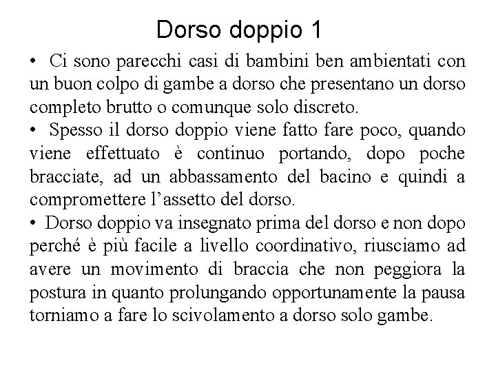 Dorso doppio 1 • Ci sono parecchi casi di bambini ben ambientati con un