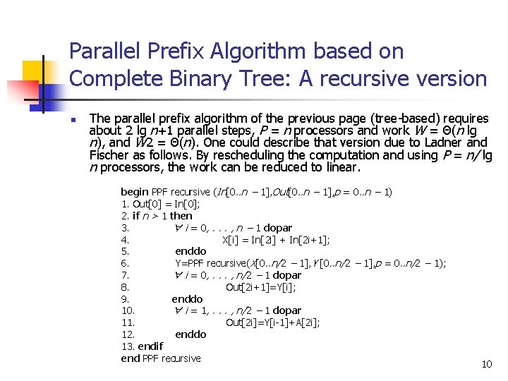 Parallel Prefix Algorithm based on Complete Binary Tree: A recursive version n The parallel