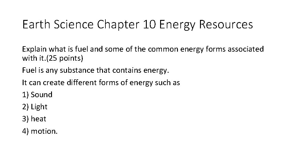 Earth Science Chapter 10 Energy Resources Explain what is fuel and some of the Earth Science Chapter 10 Energy Resources Explain what is fuel and some of the