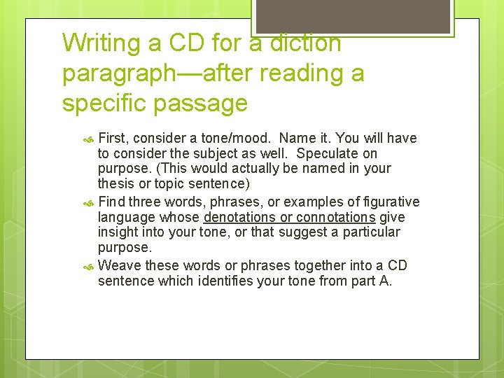 Writing a CD for a diction paragraph—after reading a specific passage First, consider a Writing a CD for a diction paragraph—after reading a specific passage First, consider a