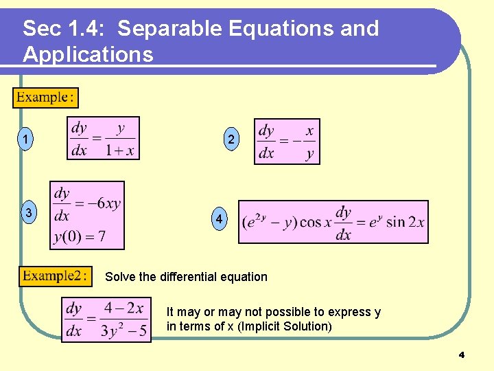 Sec 1. 4: Separable Equations and Applications 1 3 2 4 Solve the differential