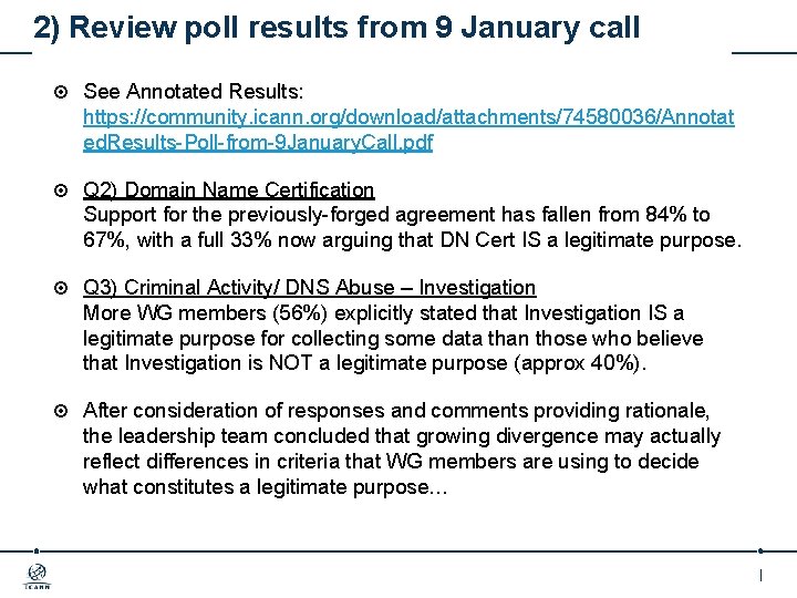 2) Review poll results from 9 January call See Annotated Results: https: //community. icann.