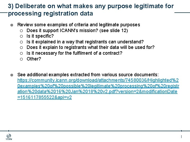 3) Deliberate on what makes any purpose legitimate for processing registration data Review some