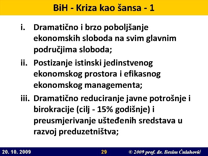 Bi. H - Kriza kao šansa - 1 i. Dramatično i brzo poboljšanje ekonomskih