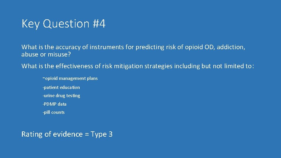 Key Question #4 What is the accuracy of instruments for predicting risk of opioid