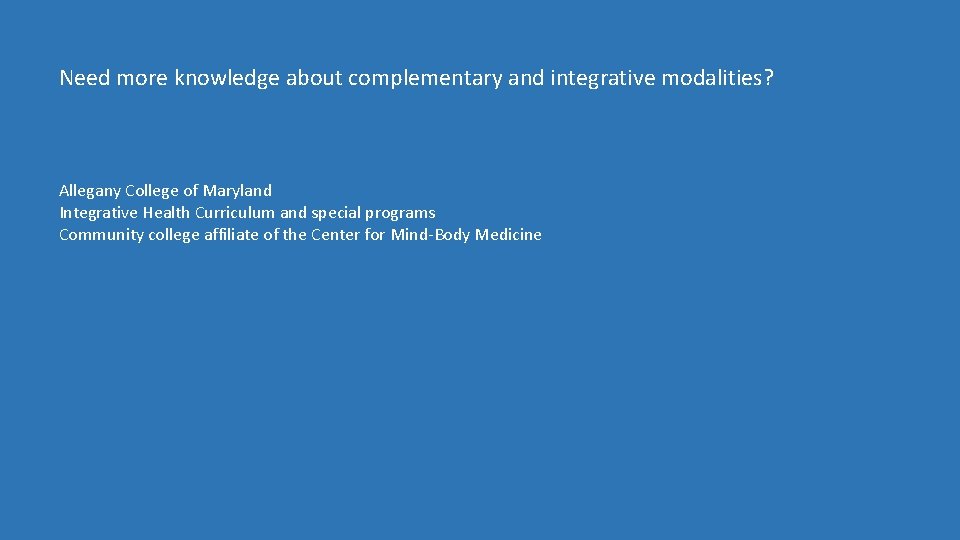 Need more knowledge about complementary and integrative modalities? Allegany College of Maryland Integrative Health
