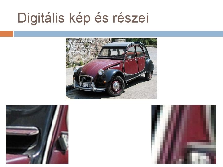 Digitális kép és részei 