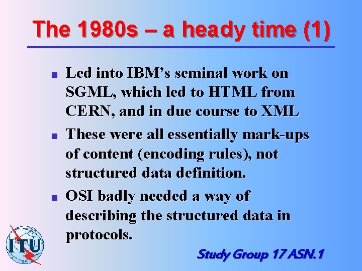 The 1980 s – a heady time (1) n n n Led into IBM’s