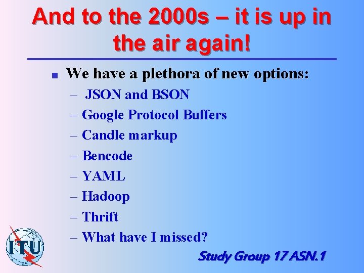 And to the 2000 s – it is up in the air again! n