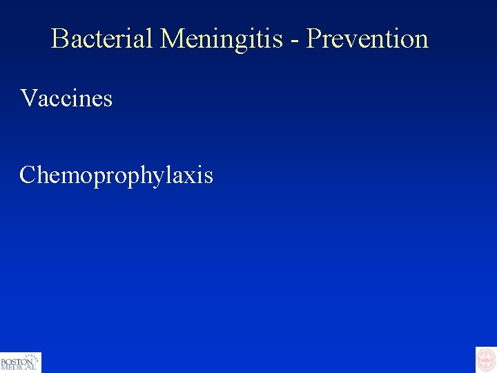 Bacterial Meningitis - Prevention Vaccines Chemoprophylaxis 