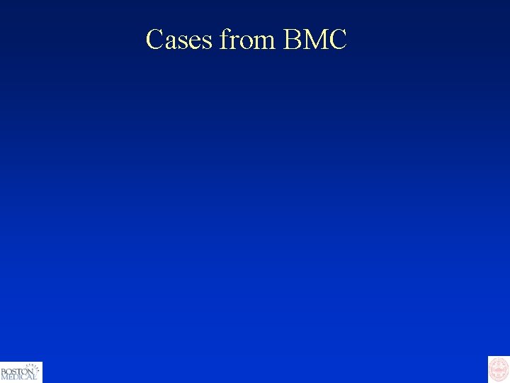 Cases from BMC 