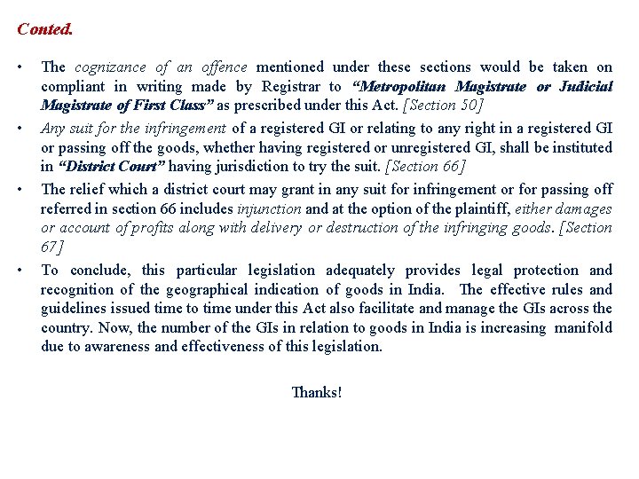 Conted. • • The cognizance of an offence mentioned under these sections would be