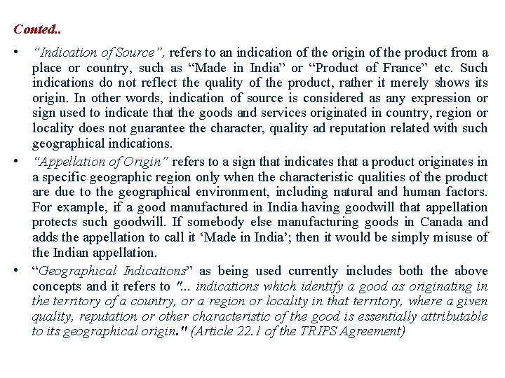Conted. . • “Indication of Source”, refers to an indication of the origin of